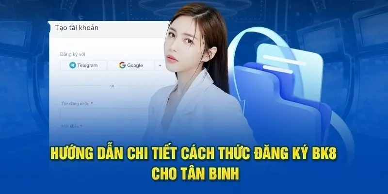 Tạo tài khoản với một vài bước cơ bản